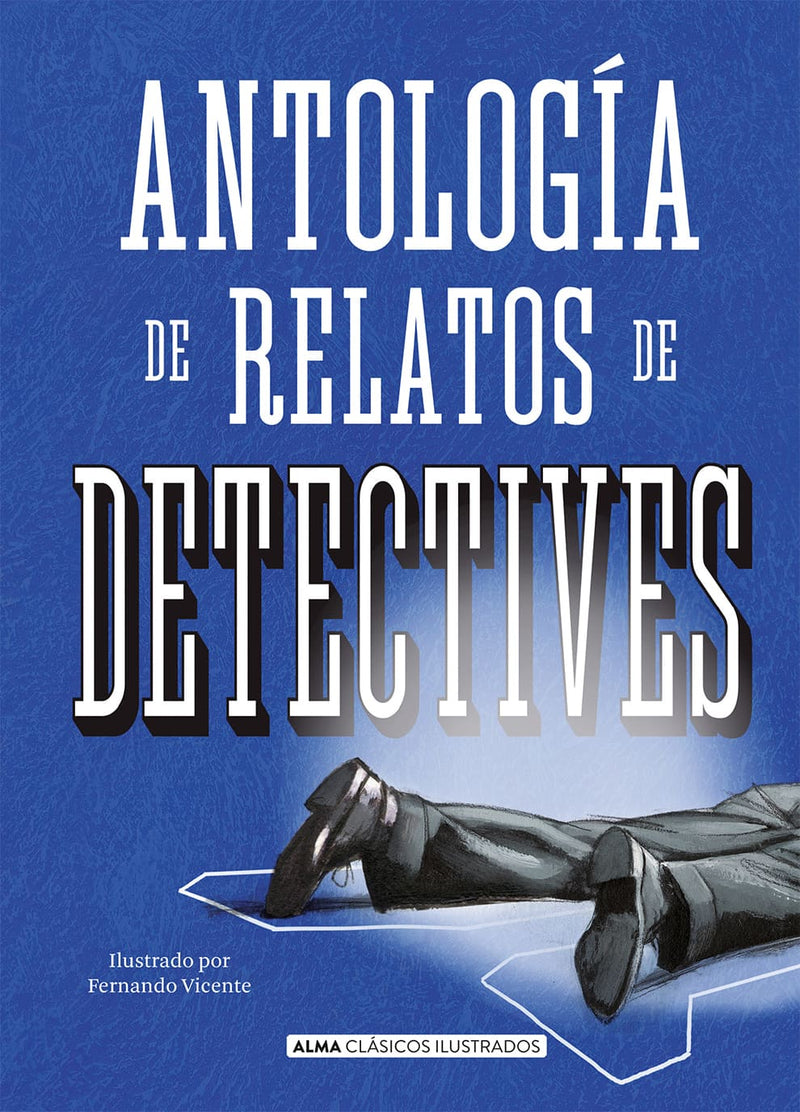 ANTOLOGÍA DE RELATOS DETECTIVES (CLÁSICOS ILUSTRADOS) - VV.AA.