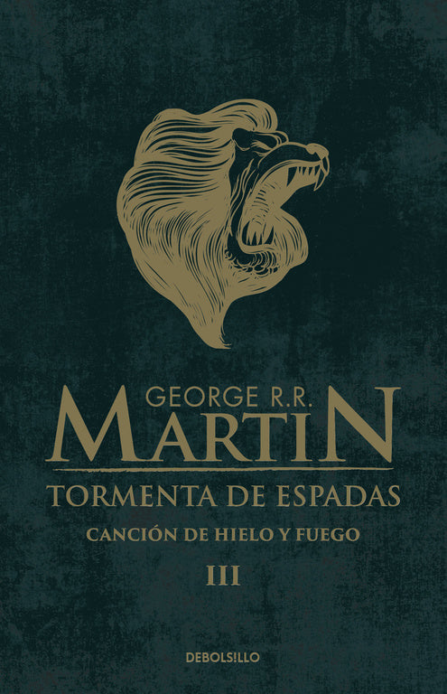 TORMENTA DE ESPADAS (CANCIÓN DE HIELO Y FUEGO III) - GEORGE R.R. MARTIN