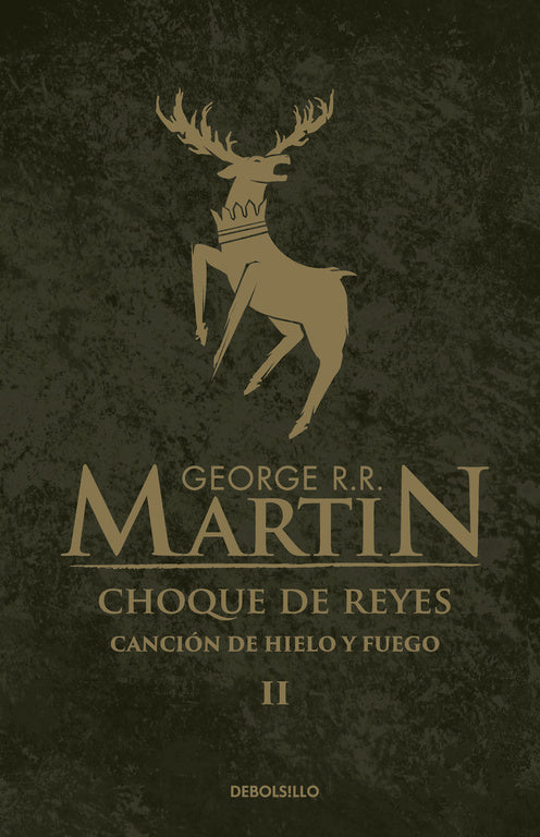 CHOQUE DE REYES  (CANCIÓN DE HIELO Y FUEGO II) - GEORGE R.R. MARTIN