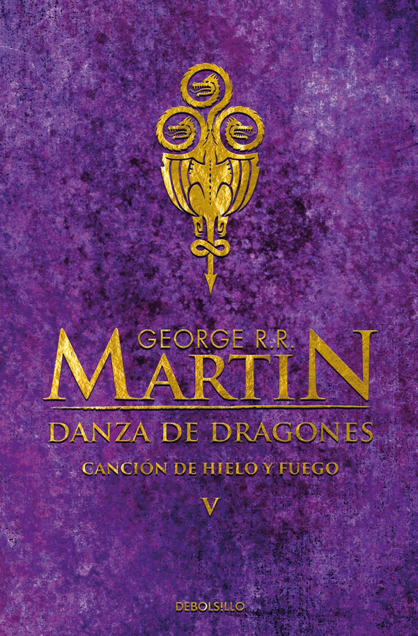 DANZA DE DRAGONES (CANCIÓN DE HIELO Y FUEGO V) - GEORGE R.R. MARTIN