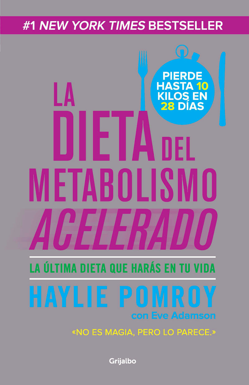 LA DIETA DEL METABOLISMO ACELERADO - HAYLIE POMROY