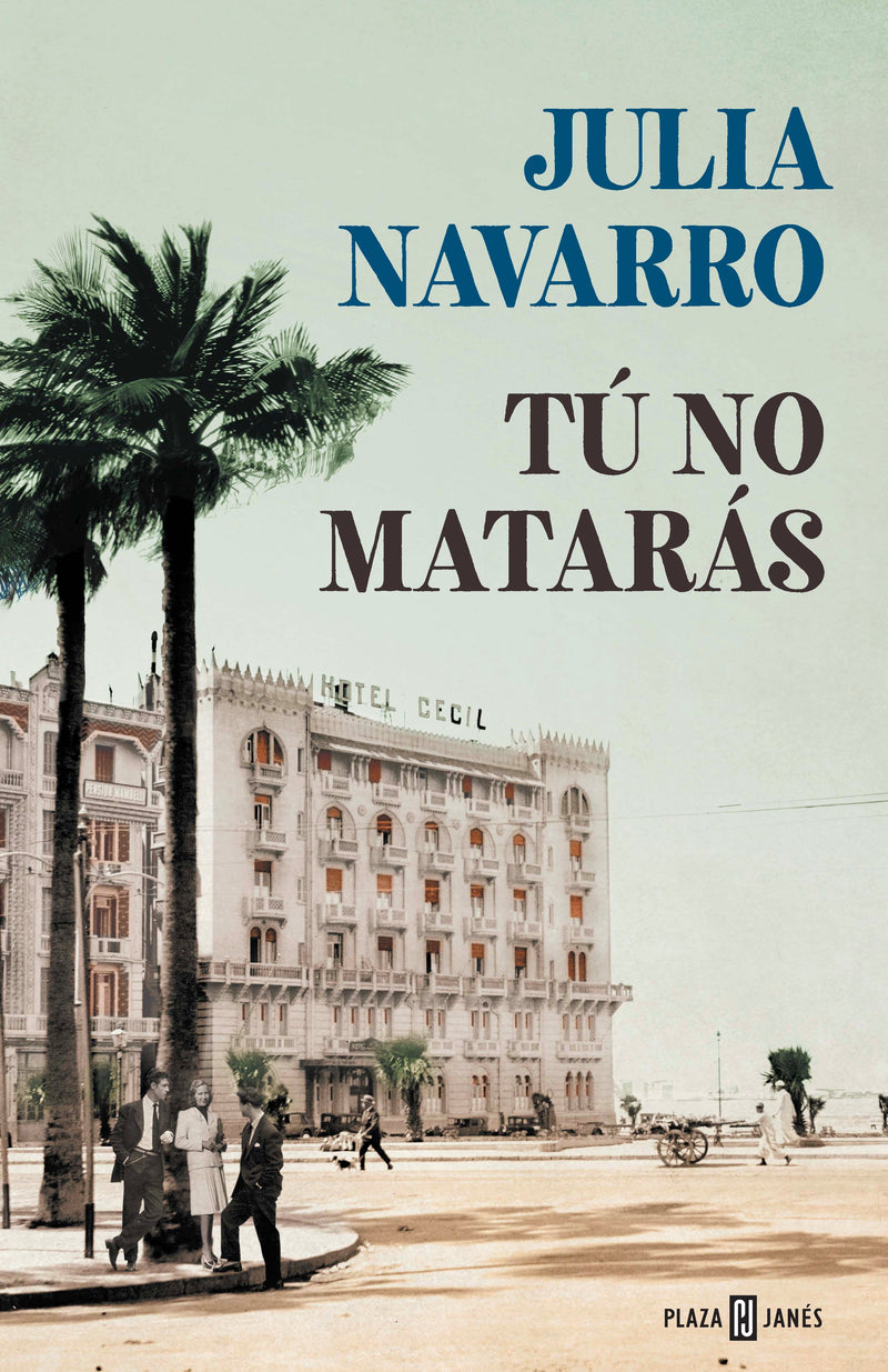 TÚ NO MATARÁS - JULIA NAVARRO