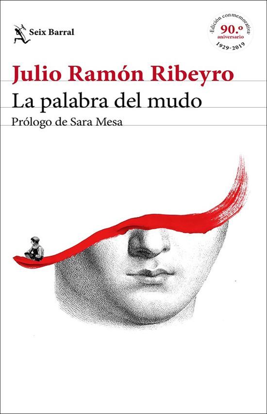 LA PALABRA DEL MUDO (EDICIÓN CONMEMORATIVA) -	JULIO RAMÓN RIBEYRO