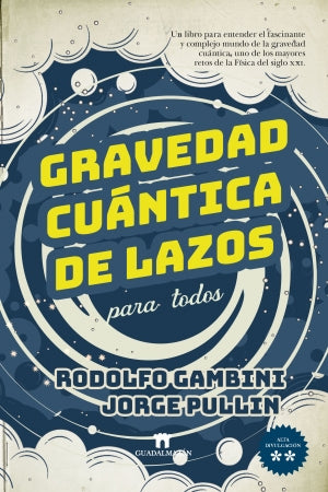 GRAVEDAD CUANTICA DE LAZOS PARA TODOS - RODOLFO GAMBINI, JORGE PULLIN
