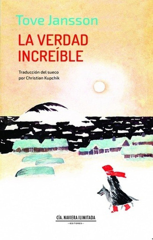 LA VERDAD INCREÍBLE - TOVE JANSSON