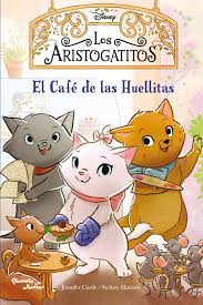 LOS ARISTOGATITOS. EL CAFÉ DE LAS HUELLITAS -	JENNIFER CASTLE